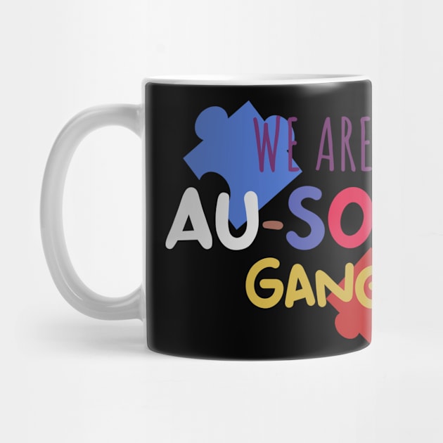 We Are Ausome Gang! by Dearly Mu